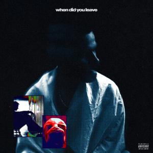 Listen to When Did You Leave (Explicit) song with lyrics from Татошкин