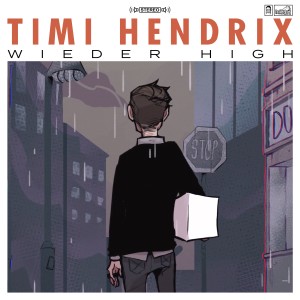 Timi Hendrix的专辑Wieder high (Explicit)