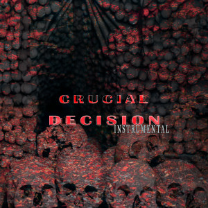 ดาวน์โหลดและฟังเพลง Crucial Decision พร้อมเนื้อเพลงจาก Vj Wolfgang