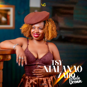 Album TSY NIALANAO ZAO from Nela Brown