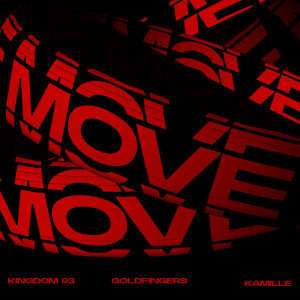 收聽Kingdom 93的Move(feat. KAMILLE)歌詞歌曲