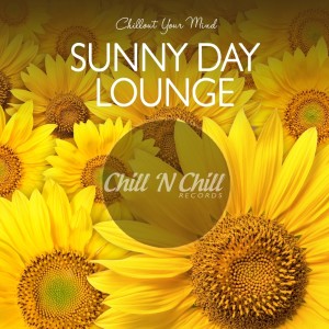 Various Artists的專輯Sunny Day Lounge: Chillout Your Mind