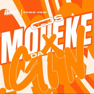 Os Moleke da GIn (Explicit) dari DJ PH ZICA