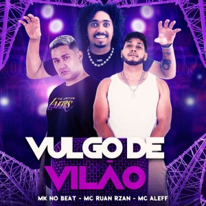Album Vulgo de Vilão (Explicit) oleh MC RUAN RZAN