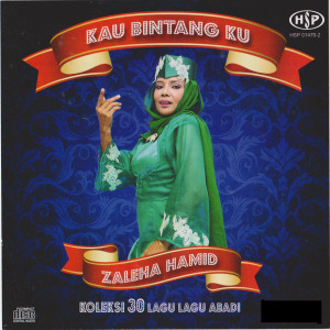 Album Kau Bintang Ku Zaleha Hamid - Koleksi 30 Lagu Lagu Abadi oleh Zaleha Hamid