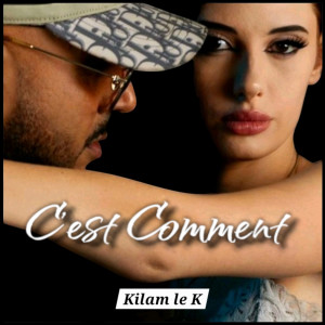 Album C'EST COMMENT from Kilam Le K