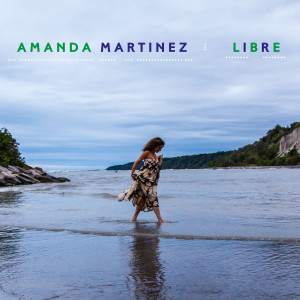 Amanda Martinez的專輯Libre