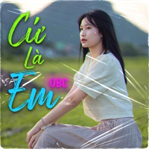 Album Cứ Là Em from OBC