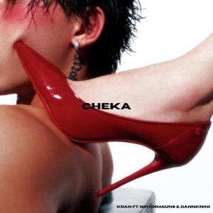 Kdan的專輯CHEKA (Explicit)