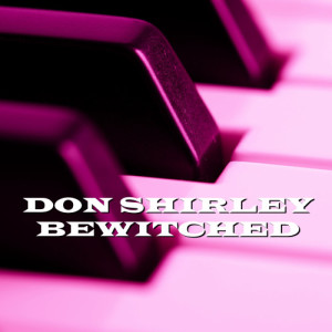 收聽Don Shirley的Bewitched歌詞歌曲