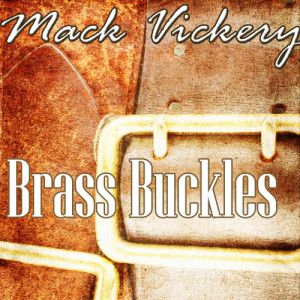 อัลบัม Brass Buckles ศิลปิน Mack Vickery