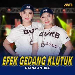 收聽Ratna Antika的Efek Gedang Klutuk歌詞歌曲