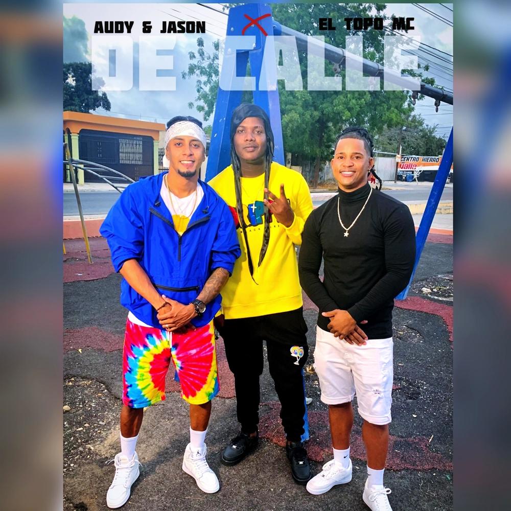 De Calle (feat. Audy Y Jason) (Explicit)