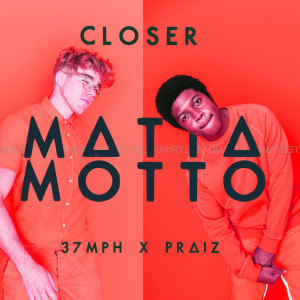 MATTA MOTTO的專輯Closer