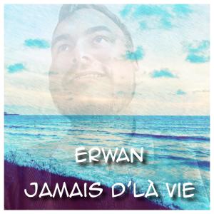 Erwan的專輯Jamais d'là vie (Explicit)