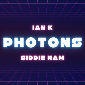 收聽Siddie Nam的Photons (Siddie Nam Version) (Explicit) (Siddie Nam Version|Explicit)歌詞歌曲