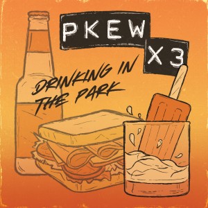 อัลบัม Drinking in the Park (Explicit) ศิลปิน Pkew Pkew Pkew