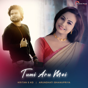 Listen to Tumi Aru Moi song with lyrics from Kritan S KD