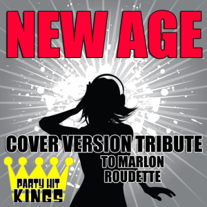 Party Hit Kings的專輯New Age (Cover Version Tribute to Marlon Roudette)
