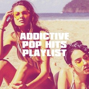 Addictive Pop Hits Playlist dari The Popstar Band