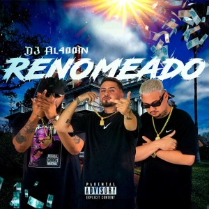收聽DJ Al4ddin的Renomeado (Explicit)歌詞歌曲