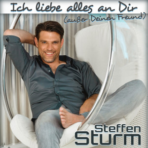 Listen to Ich liebe alles an Dir (außer Deinen Freund) song with lyrics from Steffen Sturm