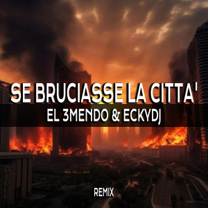Album Se bruciasse la citta' oleh El 3Mendo