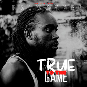 ดาวน์โหลดและฟังเพลง True to the Game (Freestyle) พร้อมเนื้อเพลงจาก Dalwayne