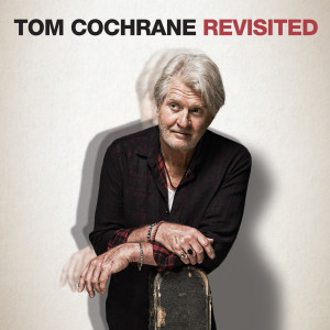 Tom Cochrane的專輯Tom Cochrane Revisited