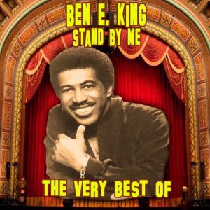 ดาวน์โหลดและฟังเพลง Stand By Me (Re-Recorded / Remastered) (Re-Recorded|Remastered) พร้อมเนื้อเพลงจาก Ben E. King
