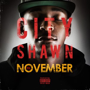 City Shawn的专辑Til November (Explicit)