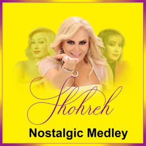 Listen to Nostalgic (Medley) song with lyrics from Shohreh