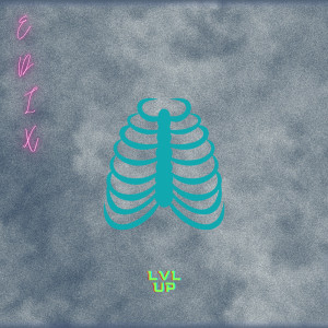收听EDIX的Lvl Up歌词歌曲