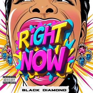 Black Diamond的專輯Right Now (feat. Farrah Ferrari) [Explicit]