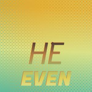 ดาวน์โหลดและฟังเพลง He Even พร้อมเนื้อเพลงจาก Anie Benar