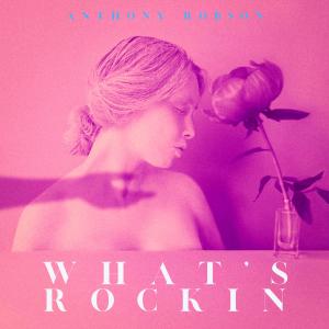 Anthony Robson的專輯What's Rockin