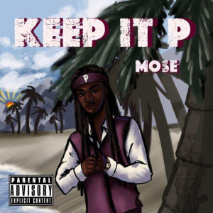 Mose的專輯Keep It P (Explicit)