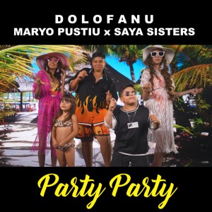 Listen to Party Party song with lyrics from Dolofanu