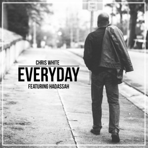 Album Everyday (feat. Hadassah) oleh Chris White