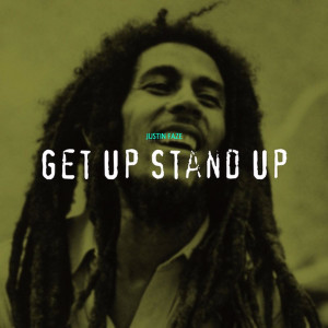 Listen to Get up Stand up Freestyle (Explicit) song with lyrics from Justin Faze