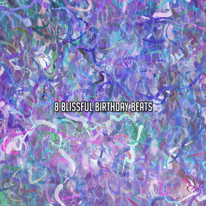 Happy Birthday Party Crew的专辑8 Blissful Birthday Beats