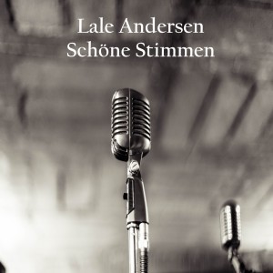 อัลบัม Schöne Stimmen ศิลปิน Lale Andersen