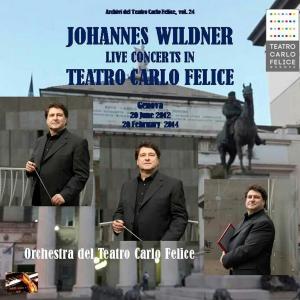 Album Archivi del Teatro Carlo Felice, Volume 24; Johannes Wildner Live Concerts In Teatro Carlo Felice, 2012 & 2014 (Explicit) from Johannes Wildner