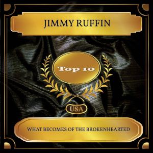 收听Jimmy Ruffin的What Becomes of the Brokenhearted (Rerecorded)歌词歌曲