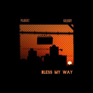 收聽Pojbeatz的Bless my way歌詞歌曲