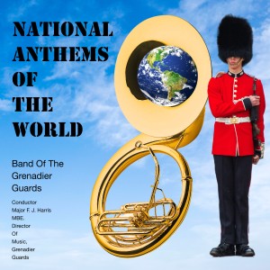 The Band Of The Grenadier Guards的專輯National Anthems of the World