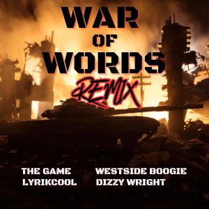 อัลบัม War of Words (feat. The Game, Westside Boogie & Dizzy Wright) [REMIX] [Explicit] ศิลปิน LyrikCool