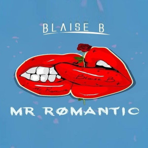 Listen to Mr Romantic song with lyrics from Blaise B