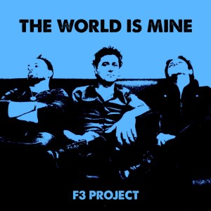 Listen to The World Is Mine(Ambient) song with lyrics from F3 PROJECT