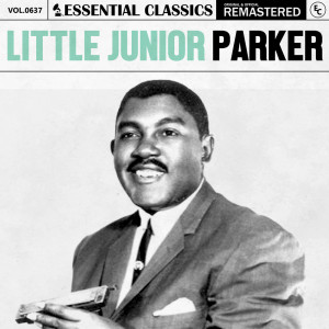 Little Junior Parker的專輯Essential Classics, Vol. 637: Little Junior Parker